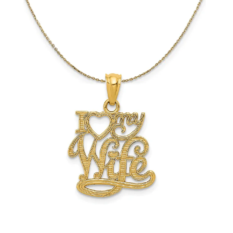 14k Yellow Gold I Love My Wife Necklace